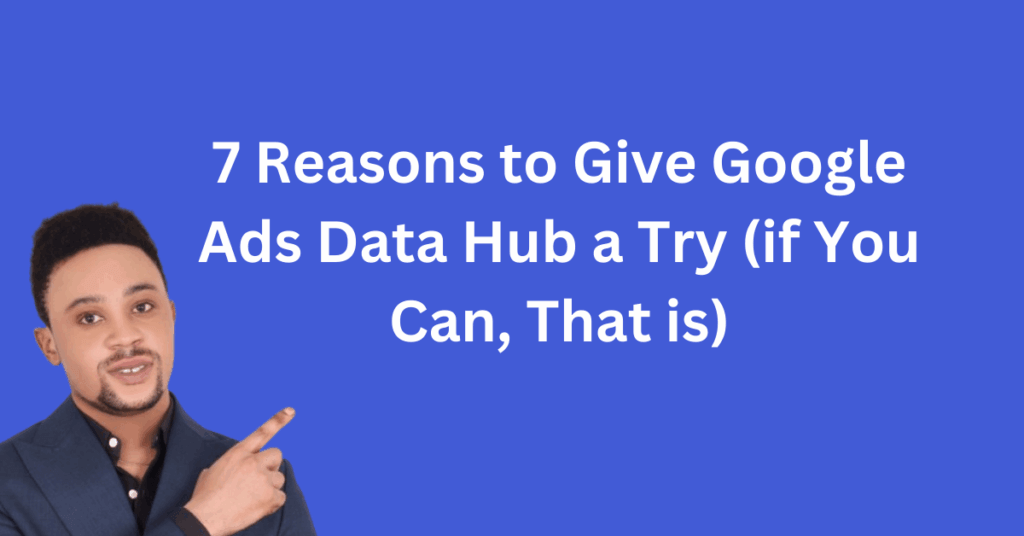 Google Ads Data Hub: Unlock advertising insights effortlessly.