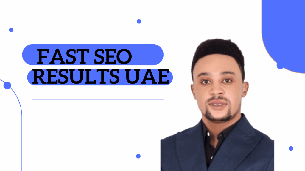 Fast SEO Results UAE: 10 Smart Strategies for Speedy Growth